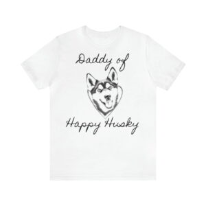 Dad of a Happy Husky t-paita